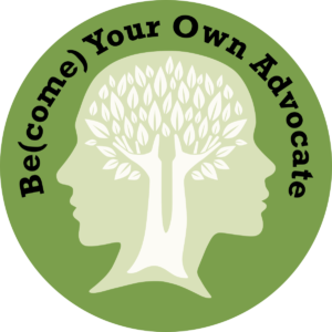 <br> Introducing Be(come) Your Own Advocate